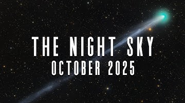The Night Sky | October 2025 | Comet A6 LEMMON, R2 SWAN, 3I ATLAS, K1 ATLAS | Orionids Meteor Shower