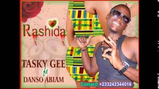 Tasky Gee ft Danso Abiam Rashida Prod by BigMix