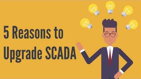 5 Reasons to Upgrade Your SCADA System