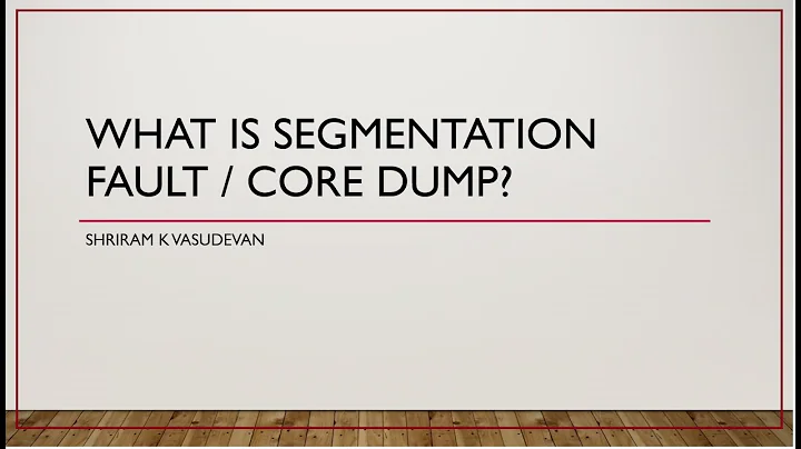 What is Segmentation Fault/Core Dump? - Quick Explanation and Demo