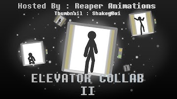 The Elevator Collab 2 (hosted by ReaperAnimations)