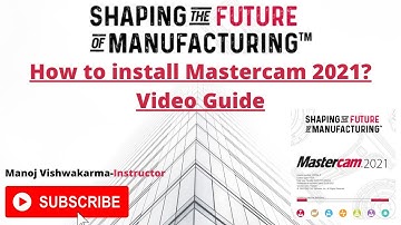 How to install Mastercam 2021?... Video guide!