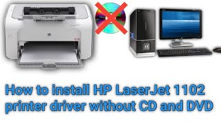 how to hp laserjet p1102 driver for windows 10 free download and install.2022.