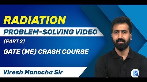 Crash Course for GATE (ME) | Radiation (Part 2) | GATE (ME) Question