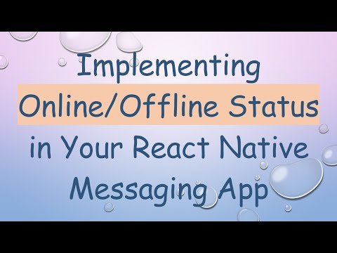 Implementing Online/Offline Status in Your React Native Messaging App