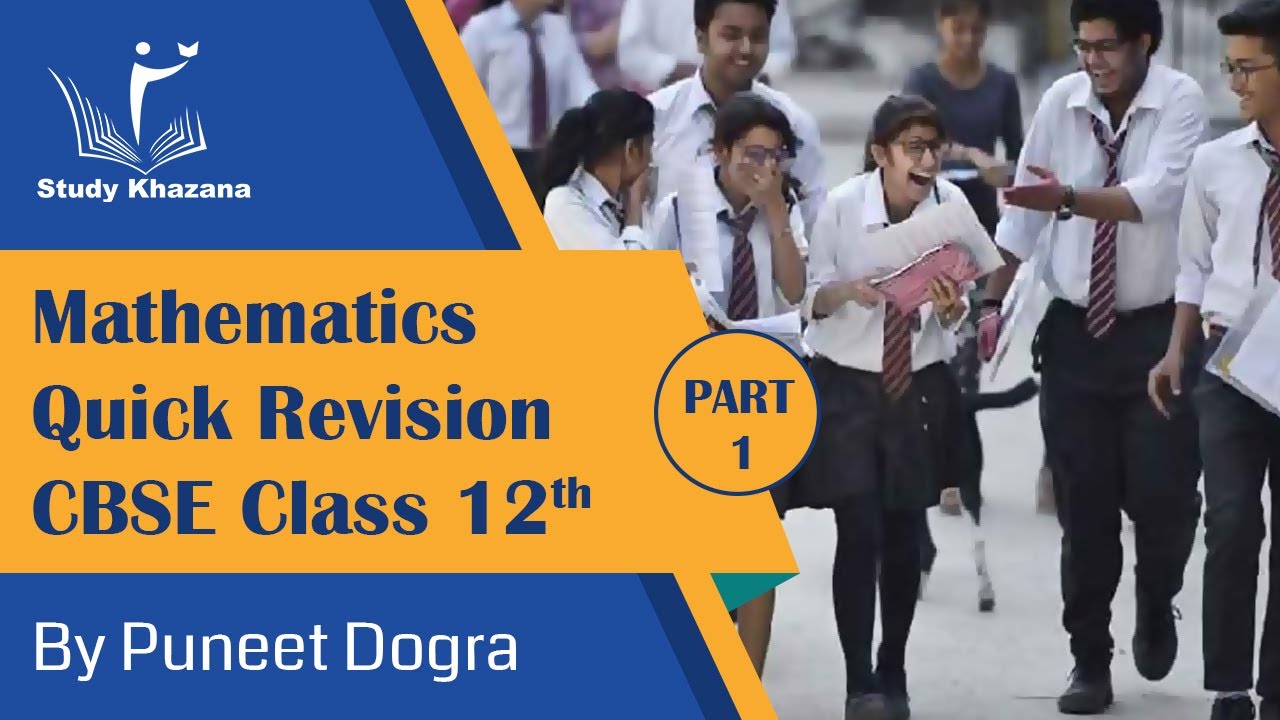 Mathematics Class XII | Revision | CBSE | Study Khazana