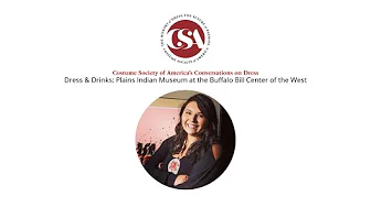 Dress & Drinks: Plains Indian Museum | Conversations on Dress | Costume Society of America