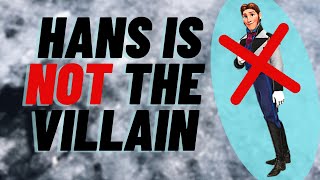 Why Hans Is NOT the Villain in Frozen | Disney Film Theory