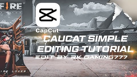 Capcut Simple Editing Tutorial #capcut #capcutediting#freefire#shorts #freefireshorts#whatsappstatus