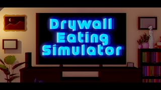 Drywall Eating Simulator - OUT NOW Net Worth