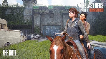 The Last of Us Part II Remastered : The Gate