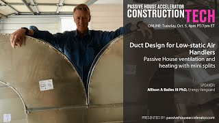 Duct Design for LowStatic Air Handlers | Passive House Accelerator Construction Tech