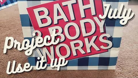 Bath and Body Works Project Use It Up // End of July Check-in