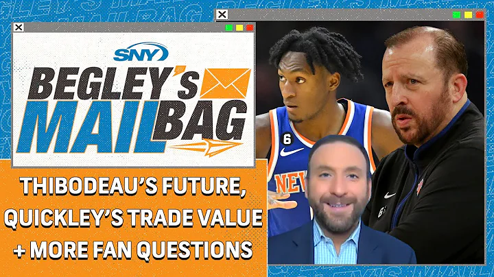 Thibodeau's hot seat, Quickley's trade value + mor...