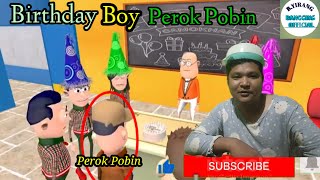 Birthday boy || Perok Pobin || Special video Yameng na || Reaction Bangging official || Adi part 1