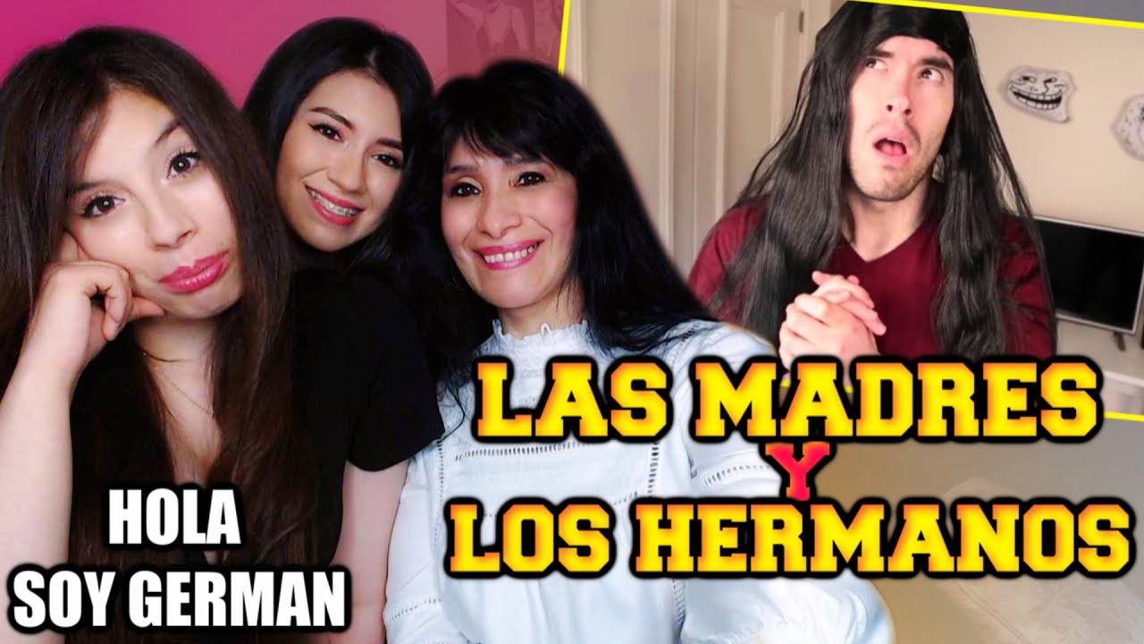 MI MADRE Y MI HERMANA REACCIONAN A HOLA SOY GERMAN POR PRIMERA VEZ !!