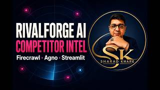 RivalForge AI: Competitor Intelligence with Firecrawl + Agno | Sharad Khare