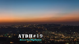 Addicted To Deep House - Best Deep House &amp; Nu Disco Sessions Vol. #19 (Mixed by SkyDance)