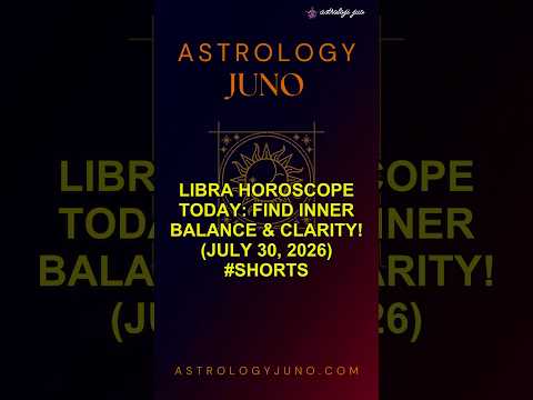 Libra Horoscope Today: Find Inner Balance & Clarity! (July 30, 2026) #Shorts