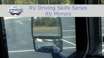 RV 101® - New RV Driver Skills Series - RV Mirrors - Master Your RV