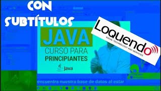 Curso de Java para principiantes desde cero completo subtitulos en Español tutorial loquendo