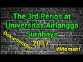 The 3rd Perios at Universitas Airlangga Surabaya  2017 #Moment