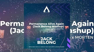 David Guetta x MORTEN - Permanence Alive Again (Jack Belong Mashup) [FREE DOWNLOAD]