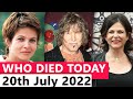 Famous Celebrities Who died Today 20th July  2022
