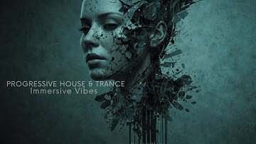 Progressive House & Trance - Immersive Vibes 2025