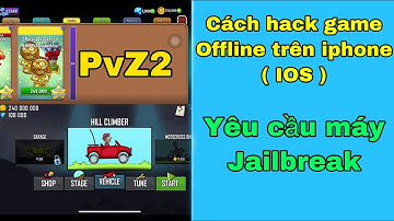 Cách hack game offline trên ios IPHONE - How to hack game on IOS?