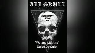 Walang Matitira - Gulpe De Gulat