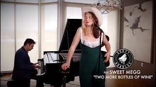 Two More Bottles Of Wine (Emmylou Harris Cover) ft. Sweet Megg