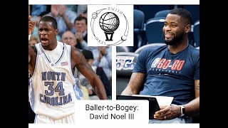 Baller-2-Bogey Interview David Noel Iii