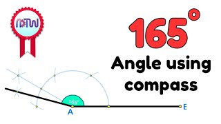 How to construct an 165degree angle using a compass