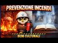 Concorso MIC: Elementi e princi di protezione dal fuoco e dagli incendi dei Beni Culturali. Ripasso