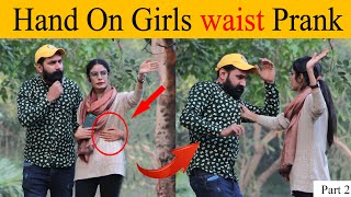 Waist Touching Prank On Cute Girl's Part 2 - Epic Reaction