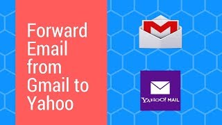 Forward Email address Gmail to Yahoo
