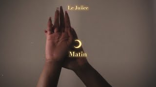 Watch Le Juiice Matin video