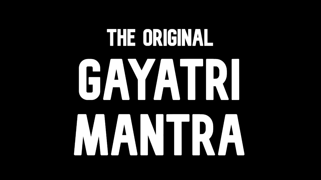 Gayatri Mantra (The Original) - Audio