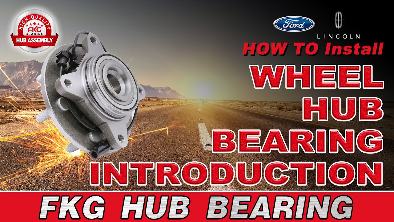 HOW TO Install Wheel Hub Bearing From FKG Bearing company YouTube