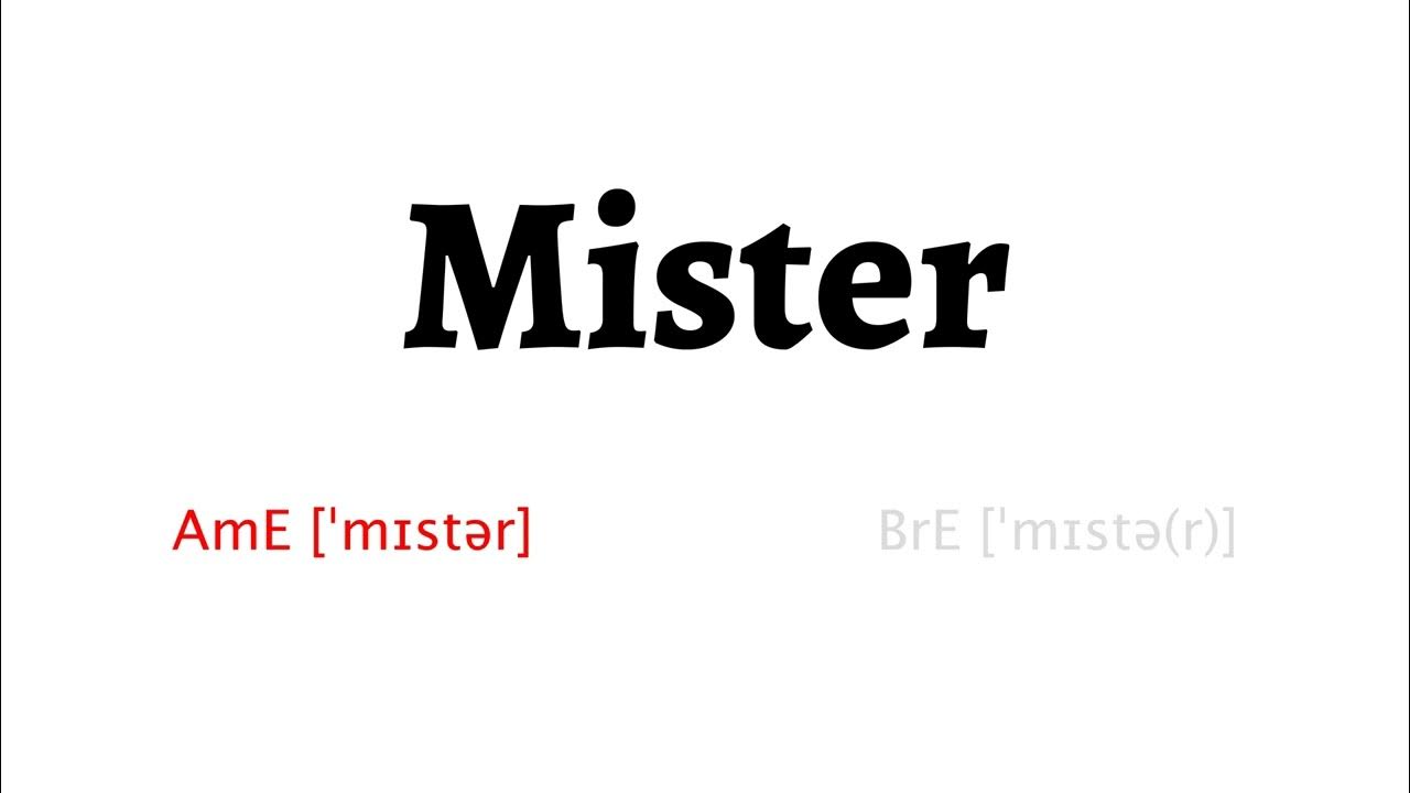 How To Pronounce Mister In American English And British EnglishMister titles-mr-mrs-miss-ms-pronunciation-different-use-youtube