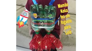 Mamãe Keka fez um foguete para Lelê// foguete caseiro// foguete com garrafa pet