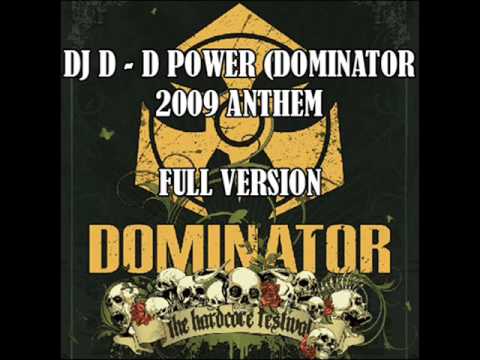 DJ D - D-Power (Official Dominator 2009 Anthem)