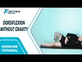 Exercise Tutorial: Dorsiflexion Without Gravity