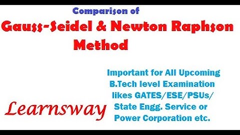 Gauss-Seidel and Newton Raphson Method Comparison