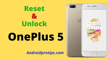 How to Reset & Unlock OnePlus 5