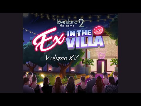 Love Island The Game 2: Ex In The Villa- E37