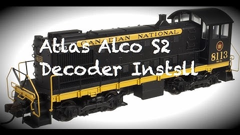 Atlas Alco S2 Decoder Install: A Step-by-Step Guide - A Hobby Adventure !