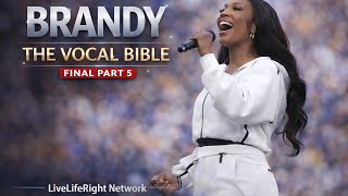 Brandy: The Vocal Bible & Her Legacy | Full Documentary (Final Part)