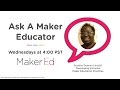 Ask a maker educator  developing more inclusive maker education practices